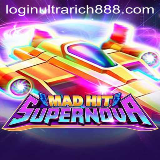 Exploring MadHitSupernova: A Thrilling Gaming Experience with Ultrarich888